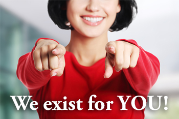 We Exist for You!